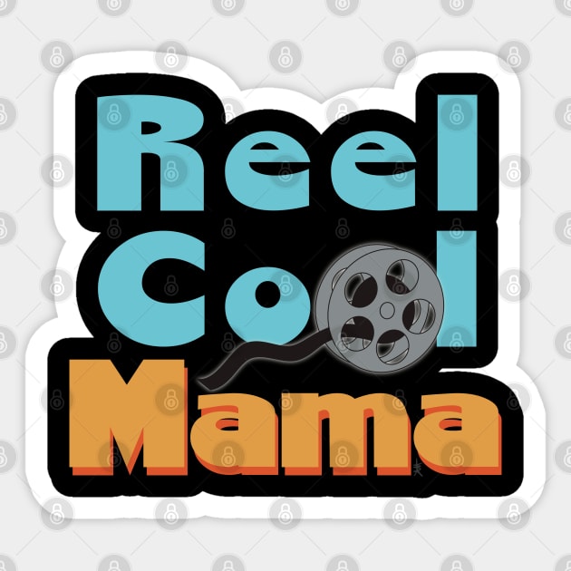 Reel Cool Mama, Real Cool! Sticker by AnnaDreamsArt